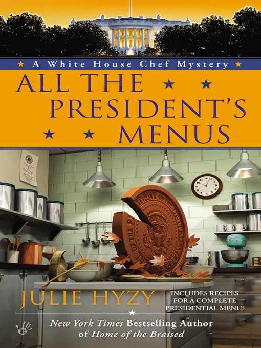 Title details for All the President's Menus by Julie Hyzy - Available